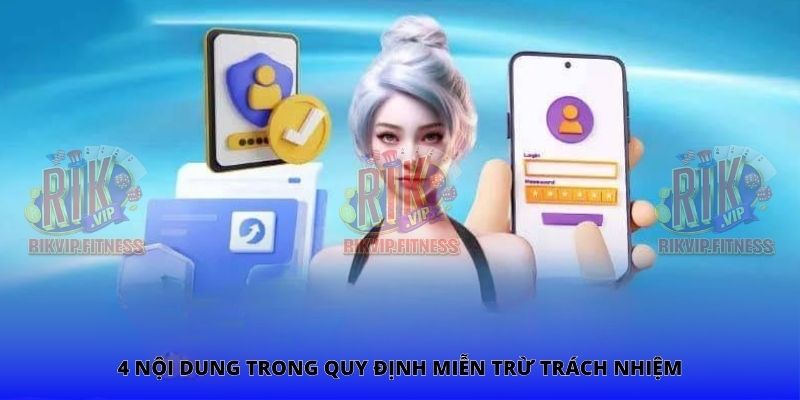 4 nội dung trong quy định miễn trừ trách nhiệm